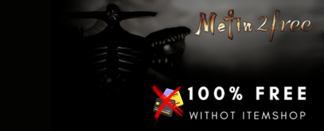 Metin2FREE - Itemshop free 0 donations ! 03.05.2024